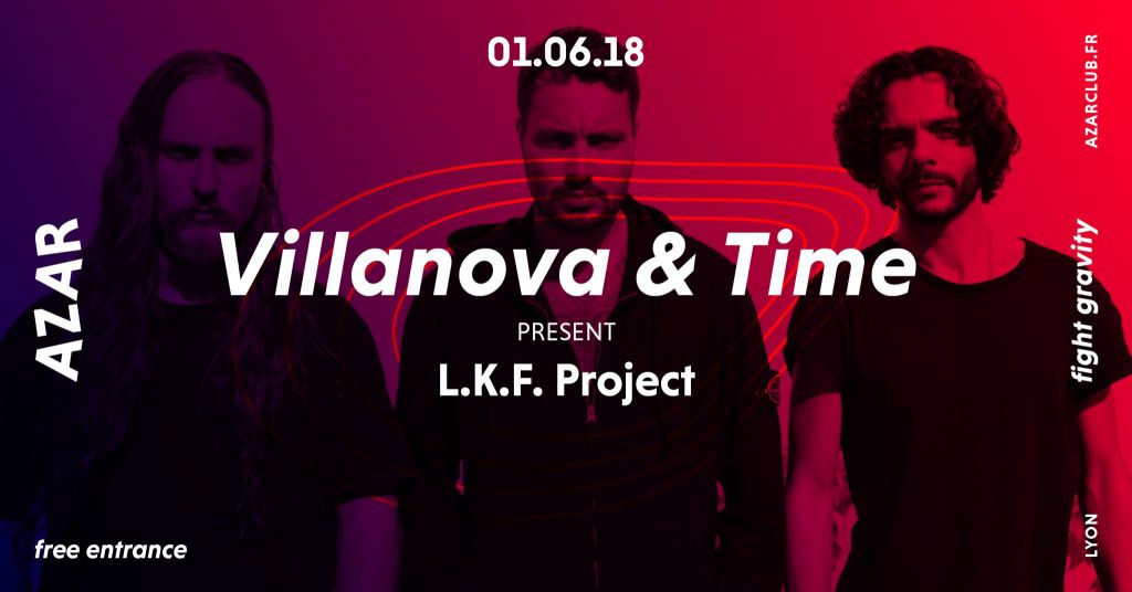 Villanova & Time presents LKF Project