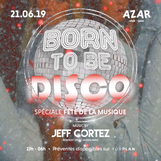 Born to be Disco | Fête de la musique