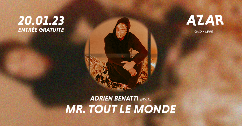 Adrien Benatti invite Mr. Tout le monde – Azar Club
