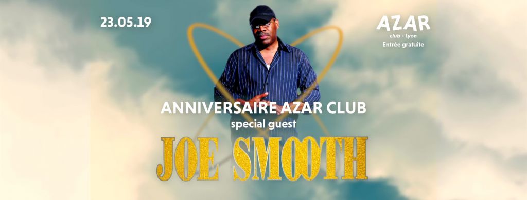 Anniversaire Azar Club – Joe Smooth Special Guest